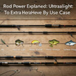 Rod Power Explained: Ultralight To Extra Heavy By Use Case